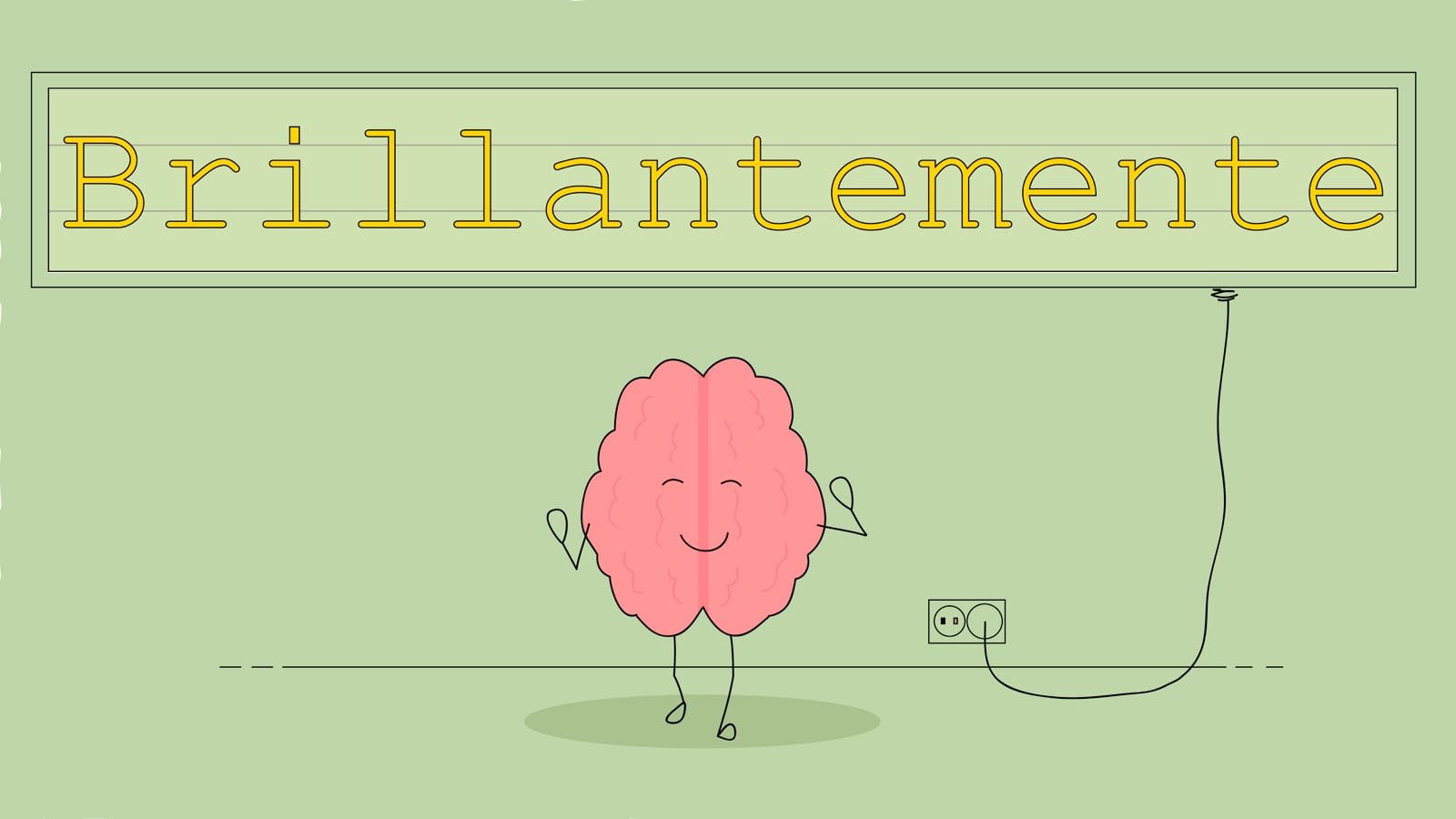 Ilustración minimalista de un cerebro rosado con una expresión feliz y relajada, situado debajo de un letrero luminoso que dice "Brillantemente" en letras amarillas. El fondo es verde claro y se ve un cable conectado a un enchufe.